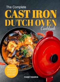 Bertrand.pt - The Complete Cast Iron Dutch Oven Cookbook