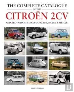 Bertrand.pt - The Complete Catalogue Of The Citroen 2cv And All Variants Including Ami, Dyane & Mehari