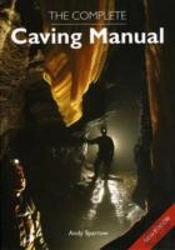 The Complete Caving Manual