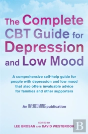 The Complete Cbt Guide For Depression And Low Mood