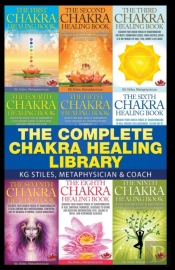 The Complete Chakra Healing Library