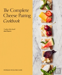 Bertrand.pt - The Complete Cheese Pairing Cookbook