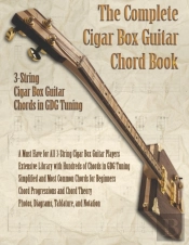 The Complete Cigar Box Guitar Chord Book