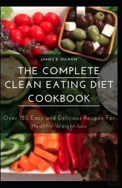 Bertrand.pt - The Complete Clean Eating Diet Cookbook
