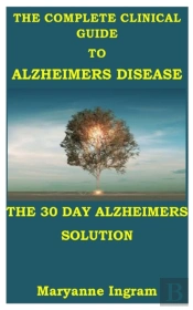 The Complete Clinical Guide To Alzheimer Disease