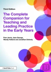 The Complete Companion For Teaching And Leading Practice In The Early Years