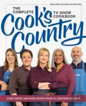 The Complete Cookâ€™S Country Tv Show Cookbook