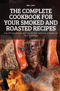 Bertrand.pt - The Complete Cookbook For Your Smoked And Roasted Recipes