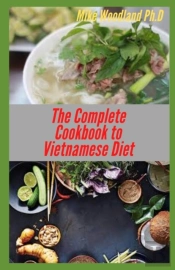 The Complete Cookbook To Vietnamese Diet
