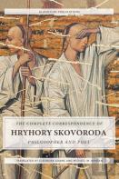 The Complete Correspondence Of Hryhory Skovoroda