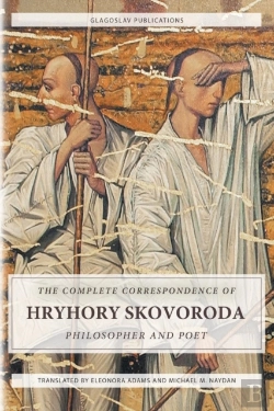 Bertrand.pt - The Complete Correspondence Of Hryhory Skovoroda