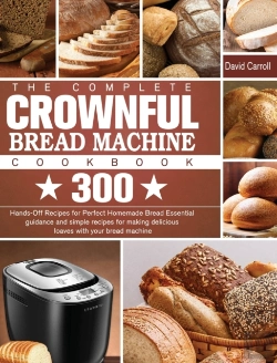 Bertrand.pt - The Complete Crownful Bread Machine Cookbook