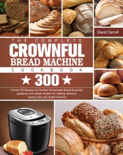 Bertrand.pt - The Complete Crownful Bread Machine Cookbook