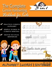 The Complete Cursive Handwriting Workbook For Kids