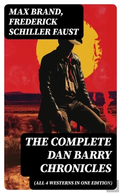 Bertrand.pt - The Complete Dan Barry Chronicles (All 4 Westerns In One Edition)