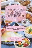 The Complete Diabetic Breakfast Cooking Guide