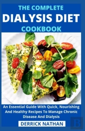 The Complete Dialysis Diet Cookbook