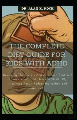 Bertrand.pt - The Complete Diet Guide For Kids With Adhd