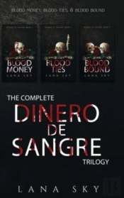 The Complete Dinero De Sangre Trilogy