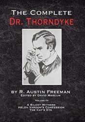 The Complete Dr. Thorndyke - Volume Iv: