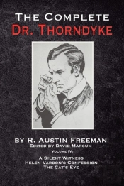 The Complete Dr. Thorndyke - Volume Iv: