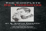 The Complete Dr. Thorndyke - Volume Ix