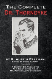 The Complete Dr. Thorndyke - Volume Vi