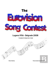 The Complete & Independent Guide To The Eurovision Song Contest 2008