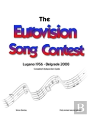 The Complete & Independent Guide To The Eurovision Song Contest 2008