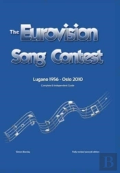 The Complete & Independent Guide To The Eurovision Song Contest 2010