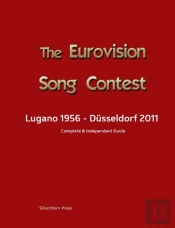 The Complete & Independent Guide To The Eurovision Song Contest 2011