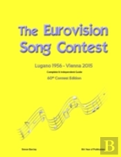 The Complete & Independent Guide To The Eurovision Song Contest 2015