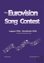 The Complete & Independent Guide To The Eurovision Song Contest 2016