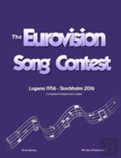 The Complete & Independent Guide To The Eurovision Song Contest 2016
