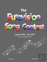 The Complete & Independent Guide To The Eurovision Song Contest 2017