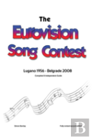 The Complete & Independent Guide To The Eurovision Song Contest