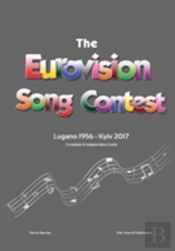 The Complete & Independent Guide To The Eurovision Song Contest