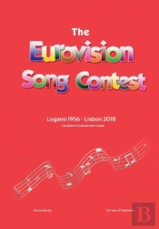 The Complete & Independent Guide To The Eurovision Song Contest