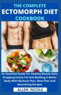 The Complete Ectomorph Diet Cookbook