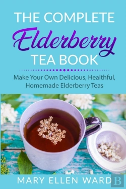 Bertrand.pt - The Complete Elderberry Tea Book