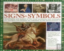 The Complete Encyclopedia Of Signs And Symbols