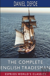 The Complete English Tradesman (Esprios Classics)