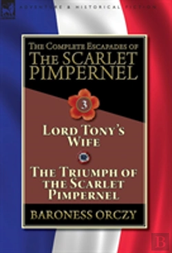 Bertrand.pt - The Complete Escapades Of The Scarlet Pimpernel-Volume 3