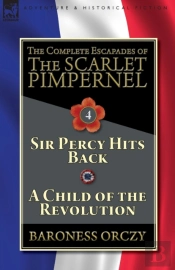The Complete Escapades Of The Scarlet Pimpernel-Volume 4