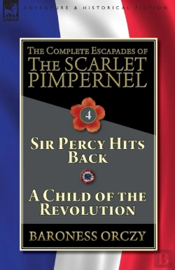 Bertrand.pt - The Complete Escapades Of The Scarlet Pimpernel-Volume 4