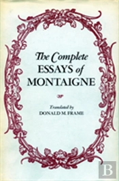 The Complete Essays Of Montaigne