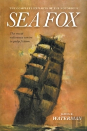 The Complete Exploits Of The Notorious Sea Fox