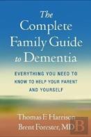 The Complete Family Guide To Dementia