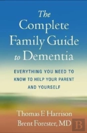 The Complete Family Guide To Dementia
