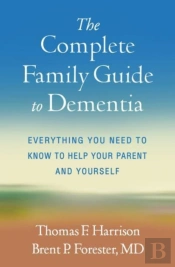 The Complete Family Guide To Dementia